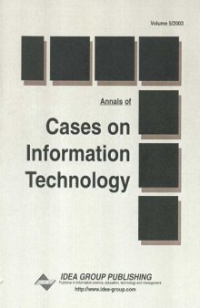 Annals of Cases on Information Technology (Cases on Information Technology Series)
