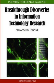 Breakthrough Discoveries in Information Technology Research: Advancing Trends (Premier Reference Source)