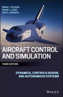 Aircraft control and simulation : dynamics, controls design, and autonomous systems