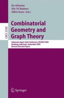 Combinatorial Geometry and Graph Theory: Indonesia-Japan Joint Conference, IJCCGGT 2003, Bandung, Indonesia, September 13-16, 2003, Revised Selected Papers