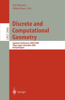 Discrete and Computational Geometry: Japanese Conference, JCDCG 2002, Tokyo, Japan, December 6-9, 2002. Revised Papers