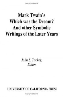 Mark Twain's Which was the dream? : and other symbolic writings of the later years