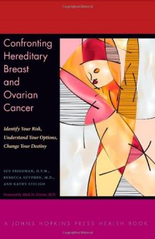 Confronting Hereditary Breast and Ovarian Cancer: Identify Your Risk, Understand Your Options, Change Your Destiny