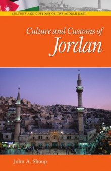 Culture and Customs of Jordan (Culture and Customs of the Middle East)
