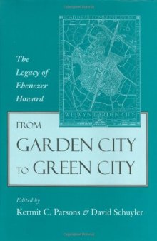 From Garden City to Green City: The Legacy of Ebenezer Howard