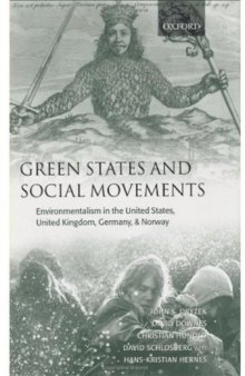 Green States and Social Movements: Environmentalism in the United States, United Kingdom, Germany, and Norway