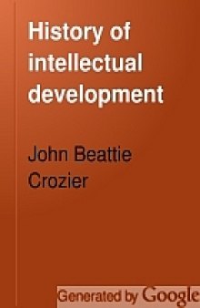 History of intellectual development : on the lines of modern evolution