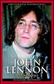 John Lennon. A Biography (Greenwood Biographies)  