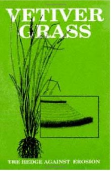 Vetiver grass: the hedge against erosion, Volume 64