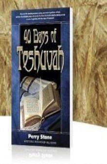 40 days of Teshuvah : unlocking the mystery of God's prophetic seasons and cycles
