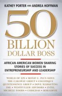 50 Billion Dollar Boss: African American Women Sharing Stories of Success in Entrepreneurship and Leadership