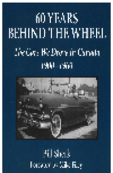 60 Years Behind the Wheel. The Cars We Drove in Canada, 1900-1960