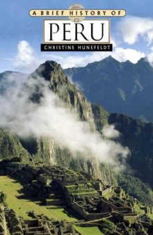 A Brief History of Peru (Brief History)