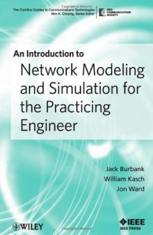 An Introduction to Network Modeling and Simulation for the Practicing Engineer (The ComSoc Guides to Communications Technologies)  