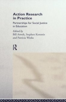 Action Research in Practice: Partnerships for Social Justice in Education