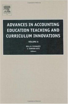 Advances in Accounting Education Teaching and Curriculum Innovations, Volume 6 (Advances in Accounting Education Teaching and Curriculum Innovations)