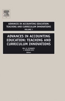 Advances in Accounting Education: Teaching and Curriculum Innovations, Volume 7 (Advances in Accounting Education Teaching and Curriculum Innovations)