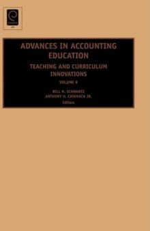 Advances in Accounting Education: Teaching and Curriculum Innovations, Volume 9