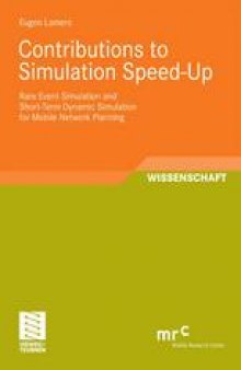 Contributions to Simulation Speed-Up: Rare Event Simulation and Short-Term Dynamic Simulation for Mobile Network Planning