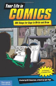 Your Life in Comics: 100 Things for Guys to Write and Draw  