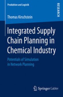 Integrated Supply Chain Planning in Chemical Industry: Potentials of Simulation in Network Planning