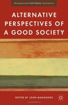 Alternative Perspectives of a Good Society (Perspectives from Social Economics)