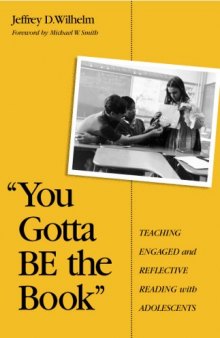 "You Gotta Be the Book": Teaching Engaged and Reflective Reading with Adolescents