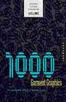 1,000 garment graphics : a comprehensive collection of wearable designs