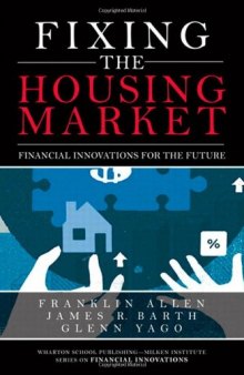 Fixing the Housing Market: Financial Innovations for the Future