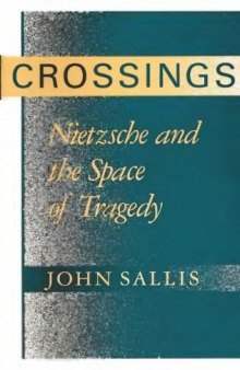 Crossings: Nietzsche and the Space of Tragedy