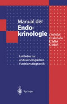 Manual der Endokrinologie: Leitfaden zur endokrinologischen Funktionsdiagnostik