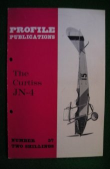 Aircraft Profile No. 37: The Curtiss JN-4