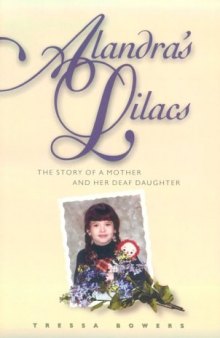 Alandra's Lilacs: The Story of a Mother and Her Deaf Daughter