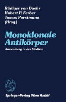 Monoklonale Antikörper: Anwendung in der Medizin