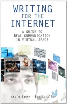 Writing for the Internet: A Guide to Real Communication in Virtual Space