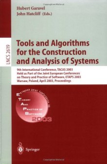 Tools and Algorithms for the Construction and Analysis of Systems: 9th International Conference, TACAS 2003 Held as Part of the Joint European Conferences on Theory and Practice of Software, ETAPS 2003 Warsaw, Poland, April 7–11, 2003 Proceedings
