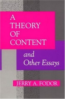 A Theory of Content and Other Essays  