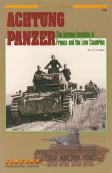 Achtung Panzer : the German Invasion of France and the Low Countries
