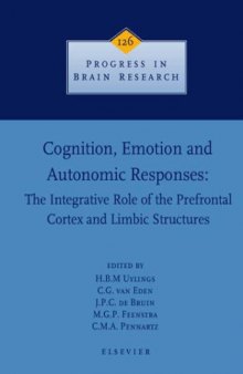 Cognition, emotion and autonomic responses: The integrative role of the prefrontal cortex and limbic structures