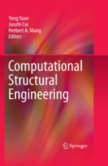 Computational Structural Engineering: Proceedings of the International Symposium on Computational Structural Engineering, held in Shanghai, China, June 22–24, 2009
