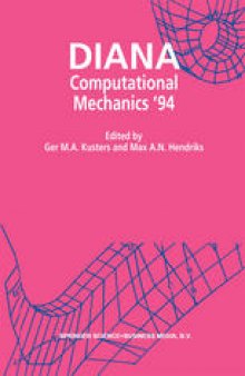 DIANA Computational Mechanics ‘94: Proceedings of the First International Diana Conference on Computational Mechanics