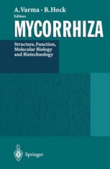 Mycorrhiza: Structure, Function, Molecular Biology and Biotechnology