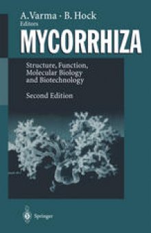 Mycorrhiza: Structure, Function, Molecular Biology and Biotechnology
