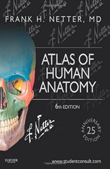 Atlas of Human Anatomy: Including Student Consult Interactive Ancillaries and Guides, 6e