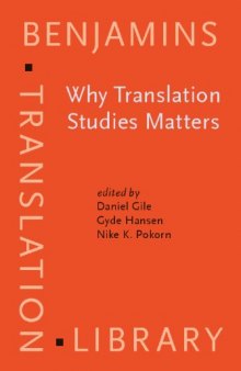 Why translation studies matters Volume 88 (Volume 6 in the EST Subseries) 
