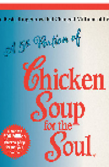 5th Portion of Chicken Soup for the Soul. More Stories to Open the Heart and Rekindle the Spirit
