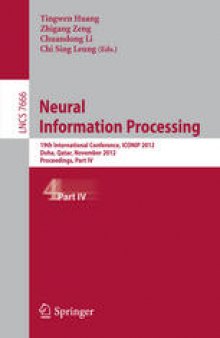 Neural Information Processing: 19th International Conference, ICONIP 2012, Doha, Qatar, November 12-15, 2012, Proceedings, Part IV
