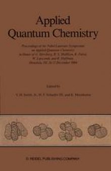 Applied Quantum Chemistry: Proceedings of the Nobel Laureate Symposium on Applied Quantum Chemistry in Honor of G. Herzberg, R. S. Mulliken, K. Fukui, W. Lipscomb, and R. Hoffman, Honolulu, HI, 16–21 December 1984