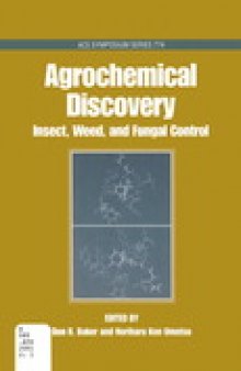 Agrochemical Discovery. Insect, Weed, and Fungal Control