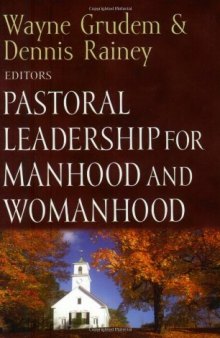 Pastoral Leadership for Manhood and Womanhood